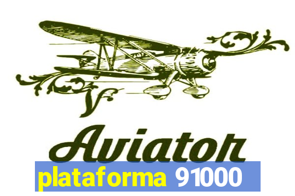 plataforma 91000